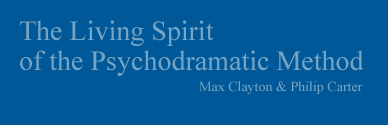 The Living Spirit of the Psychodramatic Method